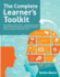 The Complete Learners Toolkit: Metacognition and Mindset � Equipping the Modern Learner With the Thinking, Social and Self-Regulation Skills to Succeed at School and in Life