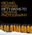 50 Paths to Creative Photography