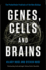 Genes, Cells and Brains: the Promethean Promises of the New Biology