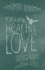Nurturing Healing Love: a Mother's Journey of Hope and Forgiveness