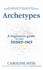 Archetypes: A Beginner's Guide to Your Inner-net