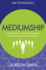 Mediumship: an Introductory Guide to Developing Spiritual Awareness and Intuition (Hay House Basics)