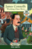 James Connolly: Working Class Hero (Heroes and Adventurers Book 3) (Irelands Best Known Stories in a Nutshell) (in a Nutshell Heroes)