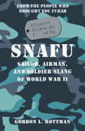 Snafu Situation Normal All F***Ed Up