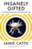 Insanely Gifted: Turn Your Demons Into Creative Rocket Fuel