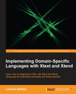 Implementing Domain-Specific Languages With Xtext and Xtend-Second Edition