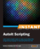 Instant Autoit Scripting