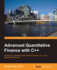 Advanced Quantitative Finance With C++