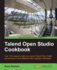 Talend Open Studio Cookbook: Over 100 Recipes to Help You Master Talend Open Studio and Become a More Effective Data Integration Developer