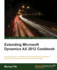 Extending Microsoft Dynamics AX 2012 Cookbook