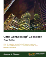 Citrix Xendesktop Cookbook-Third Edition