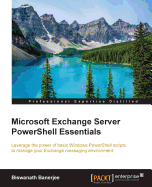 Microsoft Exchange Server Powershell Essentials