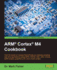 Arm�� Cortex�� M4 Cookbook