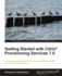 Getting Started With Citrix� Provisioning Services 7.0