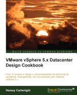 Vmware Vsphere 5. X Datacenter Design Cookbook