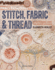 Stitch, Fabric & Thread: An Inspirational Guide for Creative Stitchers