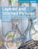 Textile Artist: Layered and Stitched Pictures: Using Free Machine Embroidery and Appliqu� to Create Textile Art Inspired By Everyday Life
