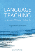 Language Teaching in Steiner-Waldorf Schools: Insights From Rudolf Steiner