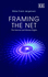 Framing the Net: the Internet and Human Rights