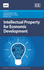 Intellectual Property for Economic Development (Kdi Series in Economic Policy and Development)