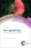 Anti-aging Drugs: From Basic Research to Clinical Practice
