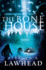 The Bone House (a Bright Empires Novel, Book 2)