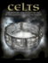 Celts: the History and Legacy of One of the Oldest Cultures in Europe