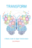 Transform: a Rebel's Guide for Digital Transformation
