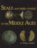 Seals and Their Context in the Middle Ages