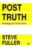 Post-Truth: Knowledge as a Power Game