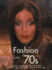 Fashion in the '70s: the Definitive Sourcebook