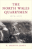 The North Wales Quarrymen, 1874-1922 (Studies in Welsh History)