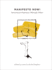 Manifesto Now! : Instructions for Performance, Philosophy, Politics