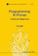 Programming: a Primer-Coding for Beginners