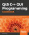 Qt5 C++ Gui Programming Cookbook