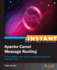 Instant Apache Camel Message Routing