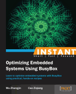 Instant Optimizing Embedded Systems Using Busybox