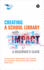 Creating a School Library With Impact: a Beginner's Guide