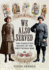 We Also Served: the Forgotten Women of the First World War [Hardcover]