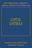 Capital Controls ( the International Library of Critical Writings in Economics Series )