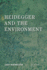Heidegger and the Environment (New Heidegger Research)