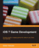 Ios7 Game Development: Develop Powerful, Engaging Games With Ready-to-Use Utilities From Sprite Kit
