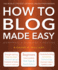 How to Blog Made Easy (Computing Made Easy)