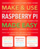 Make & Use Raspberry Pi Made Easy