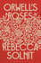 Orwell's Roses / Rebecca Solnit