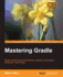 Mastering Gradle