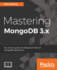 Mastering MongoDB 3.x