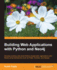 Building Web Applications With Python and Neo4j: Develop Exciting Real-World Python-Based Web Applications With Neo4j Using Frameworks Such as Flask, Py2neo, and Django