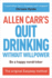 Allen Carr's Quit Drinking Without Willpower: Be a Happy Nondrinker (Allen Carr's Easyway, 2)