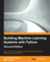 Building Machine Learning Systems With Python-Second Edition